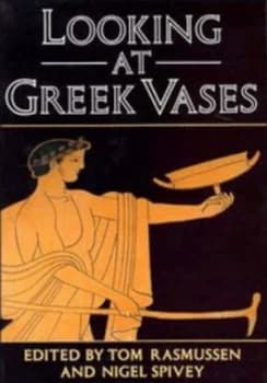 Looking at Greek Vases by Tom Rasmussen Paperback
