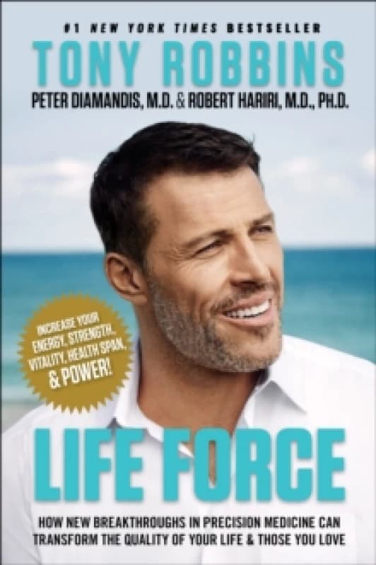 Life Force : How New Breakthroughs in Precision Medicine Can Transform the Quality of Your Life & Those You Love Paperback / softback
