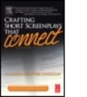 Crafting short screenplays that connect by Claudia H Johnson