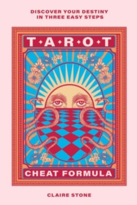 Tarot Cheat Formula : Discover your destiny in three easy steps Hardback
