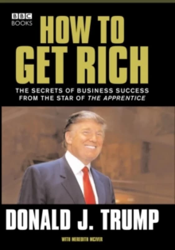 Donald Trump : How to Get Rich Paperback / softback