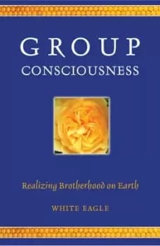 Group consciousness by White Eagle