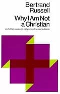 why i am not a christian and other essays on religion and related subjects