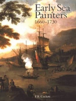 Early Sea Painters 1660-1730 by Frank B Cockett Hardback
