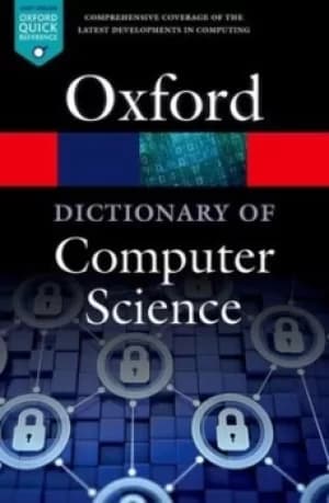 A dictionary of computer science by A Butterfield