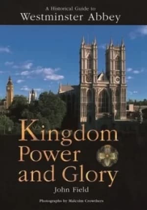 Kingdom power and glory by John Field