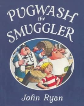 Pugwash the Smuggler by John Ryan Hardback