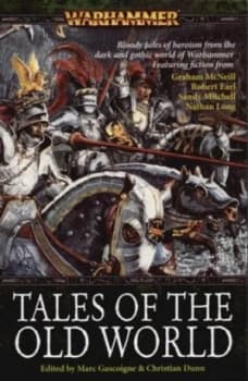 Tales of the Old World by Marc Gascoigne and Christian Dunn Paperback
