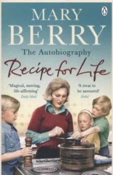 Recipe for Life by Mary Berry Paperback