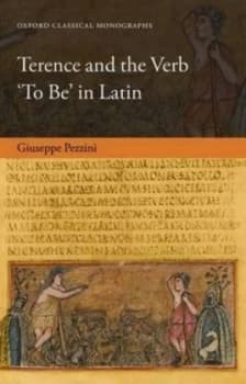 Terence and the Verb to Be in Latin by Giuseppe Pezzini Hardback
