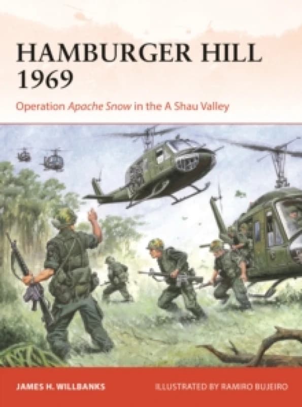 Hamburger Hill 1969 : Operation Apache Snow in the A Shau Valley Paperback / softback