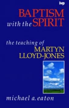 Baptism with the Spirit by Michael a Eaton Book