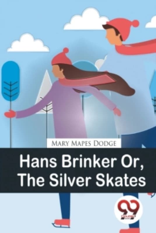 Hans Brinker or, the Silver Skates Paperback / softback
