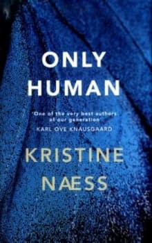 Only Human by Kristine Naess Hardback