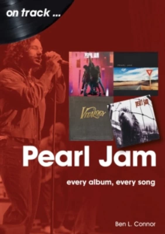 Pearl Jam On Track : Every Album, Every Song Paperback / softback