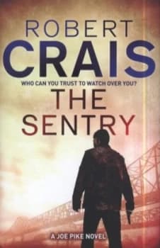 The Sentry by Robert Crais Hardback
