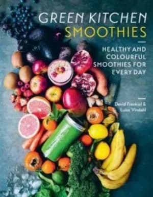 Green kitchen smoothies by David Frenkiel