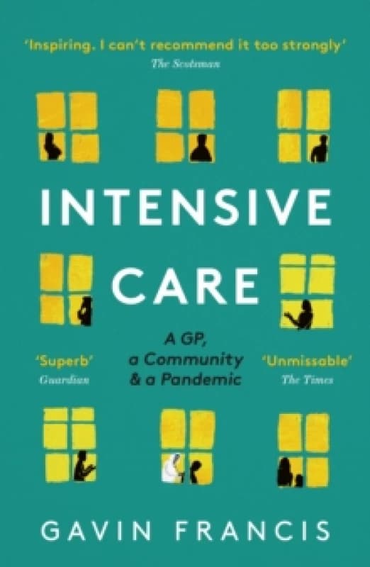 Intensive Care : A GP, a Community & a Pandemic Paperback / softback