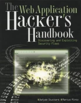 The Web Application Hackers Handbook by Dafydd Stuttard Paperback