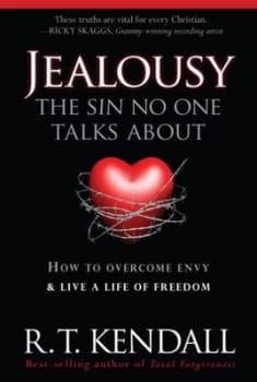 Jealousy -- the sin no one talks about by R. T. Kendall