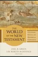world of the new testament cultural social and historical contexts