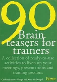 90 Brain-Teasers for Trainers by Graham Roberts-Phelps Hardback