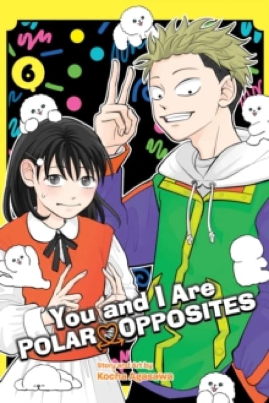 You and I Are Polar Opposites, Vol. 6 Paperback / softback