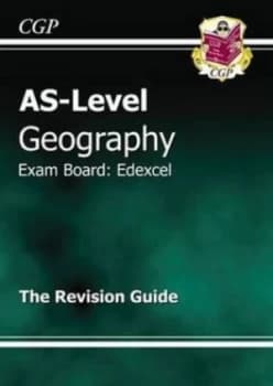 As-Level Geography. the Revision Guide by Ellen Bowness Hardback