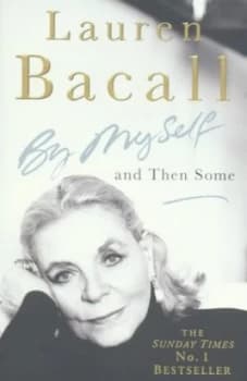 By Myself and Then Some by Lauren Bacall Paperback