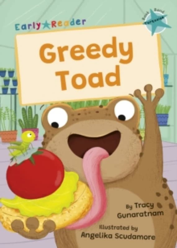 Greedy Toad : (Turquoise Early Reader) Paperback / softback