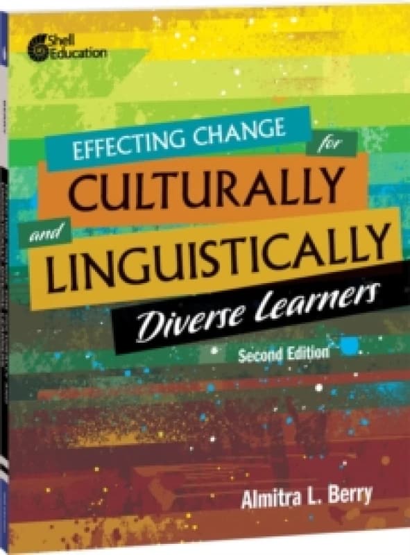 Effecting Change for Culturally and Linguistically Diverse Learners. Paperback. By Almitra L Berry Books