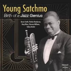 Louis Armstrong - The Young Satchmo - Birth Of A Jazz Genius (CD)