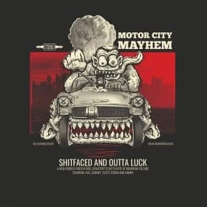 Motor City Mayhem - Shitfaced And Outta Luck Vinyl