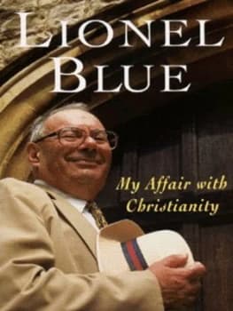 My Affair with Christianity by Lionel Blue Hardback