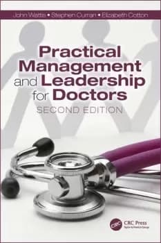 Practical Management and Leadership for DoctorsSecond Edition