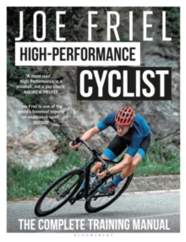 Joe Friels High-Performance Cyclist : The Complete Training Manual Paperback / softback