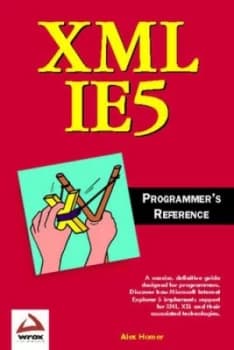 Xml in Ie5 Programmers Reference by Alex Homer Paperback