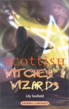 Scottish Witches and Wizards by Lily Seafield Book