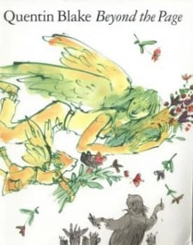 Quentin Blake - beyond the Page by Quentin Blake Paperback