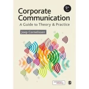 Corporate Communication : A Guide to Theory and Practice