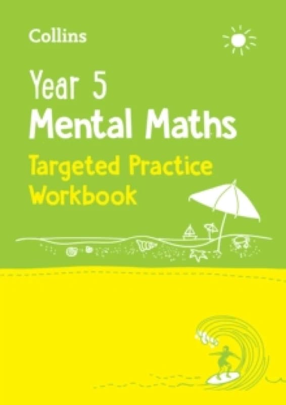 Year 5 Mental Maths Targeted Practice Workbook : Ideal for Use at Home Paperback / softback