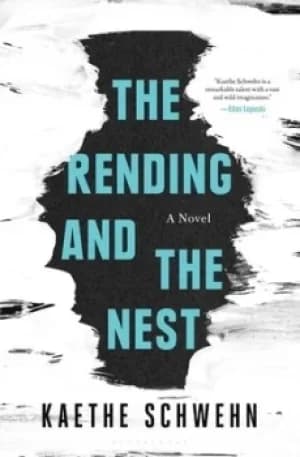 The rending and the nest by Kaethe Schwehn