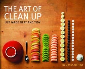 The Art of Clean up by Ursus Wehrli and Geri Born Hardback