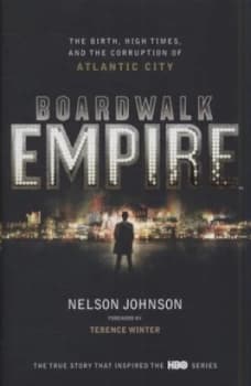 Boardwalk Empire by Nelson Johnson Hardback