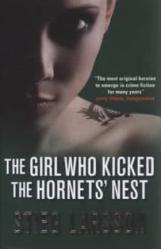 The Girl Who Kicked the Hornets Nest by Stieg Larsson Hardback