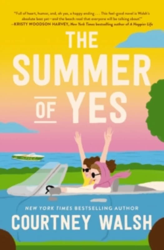 The Summer of Yes : The feel-good story about letting go and taking a chance on life Paperback / softback