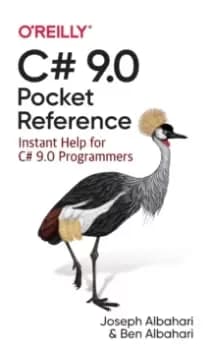 C# 9.0 Pocket Reference : Instant Help for C# 9.0 Programmers