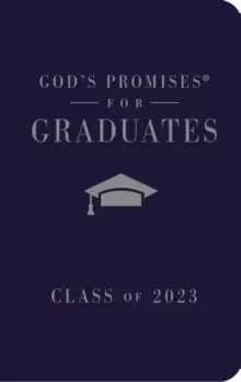 God's Promises for Graduates: Class of 2023 - Navy NKJV : New King James Version