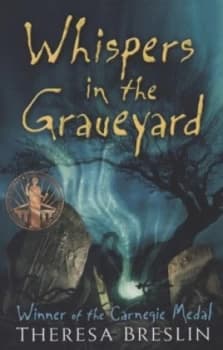 Whispers in the Graveyard by Theresa Breslin Paperback