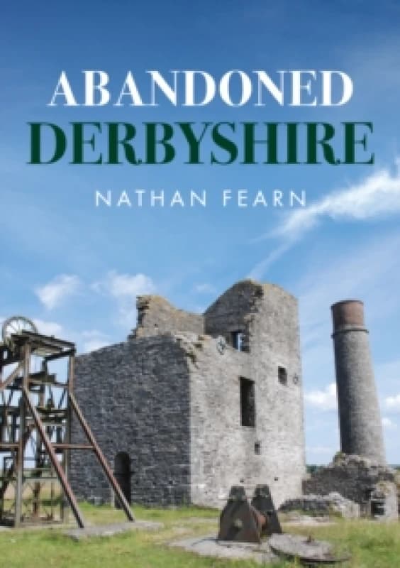 Abandoned Derbyshire Paperback / softback